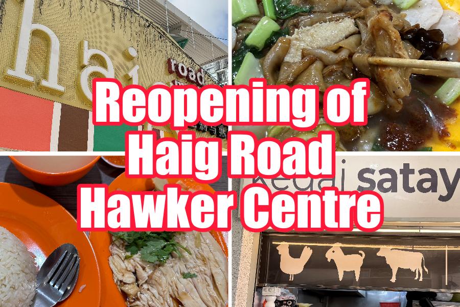 Reopening of Haig Road Hawker Centre
