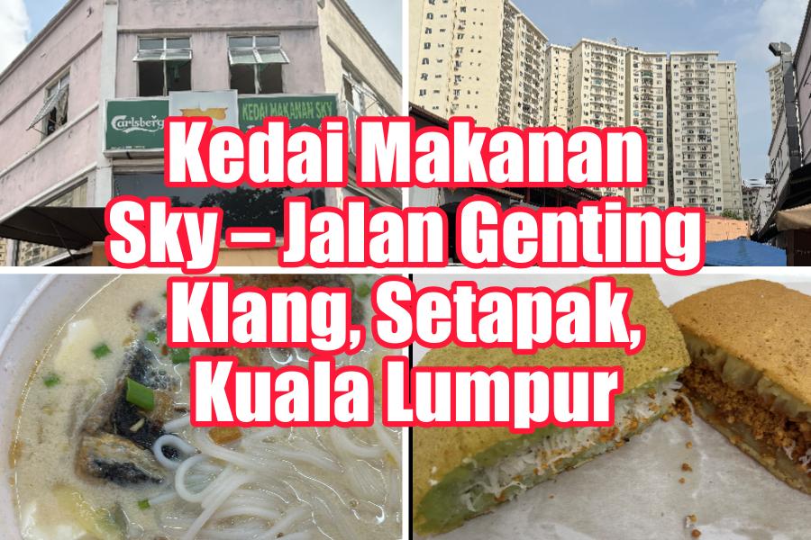 Delicious Breakfast at Kedai Makanan Sky – Jalan Genting Klang, Setapak, Kuala Lumpur