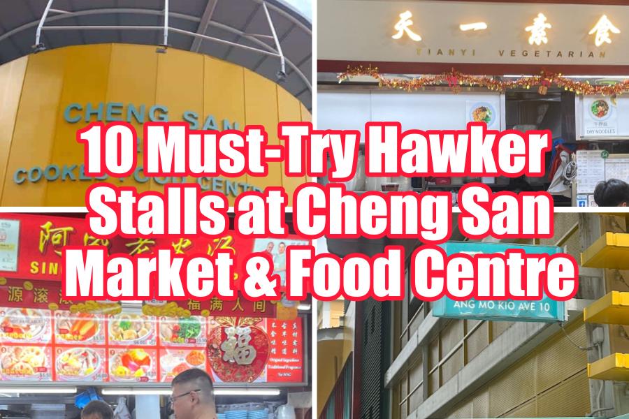 10 Must-Try Hawker Stalls at Cheng San Market & Food Centre