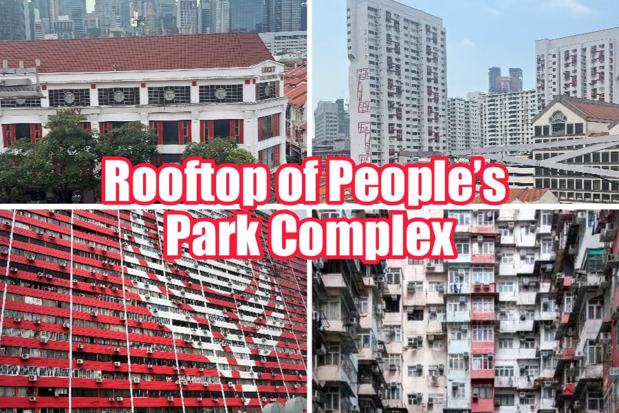 The Rooftop of People’s Park Complex