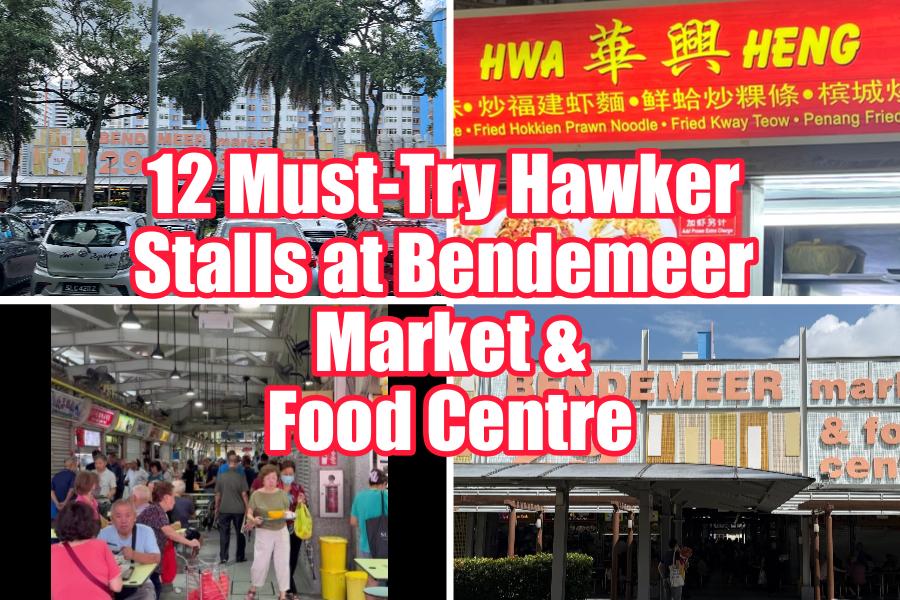 12 Must-Try Hawker Stalls at Bendemeer Market & Food Centre