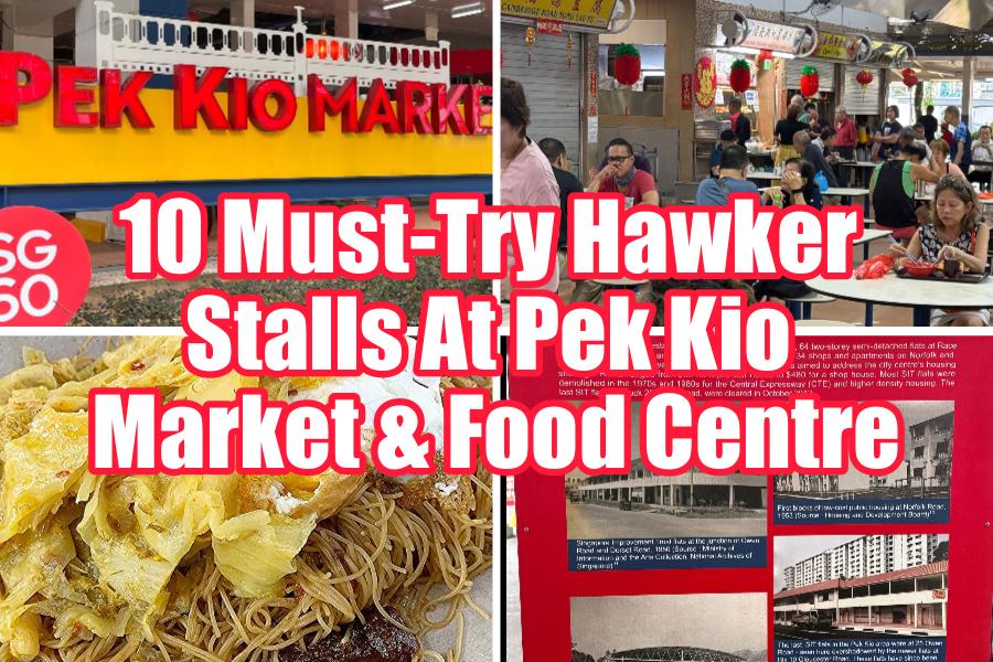10 Must-Try Hawker Stalls At Pek Kio Market & Food Centre