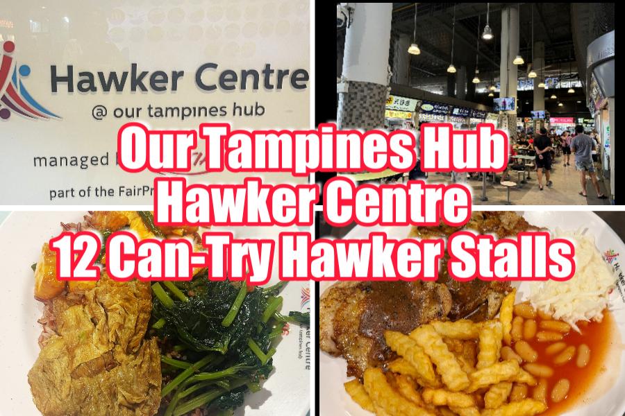 Our Tampines Hub Hawker Centre 12 Can-Try Hawker Stalls