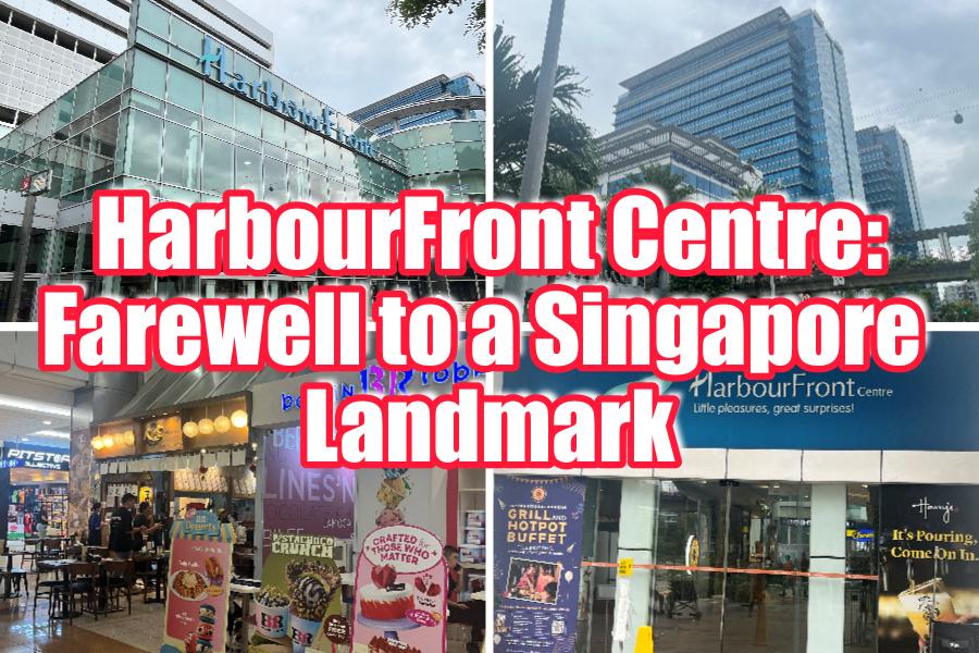 HarbourFront Centre: Farewell to a Singapore Landmark Before Its 2026 Transformation