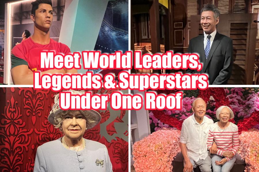 Madame Tussauds Singapore: Meet World Leaders, Legends & Superstars Under One Roof