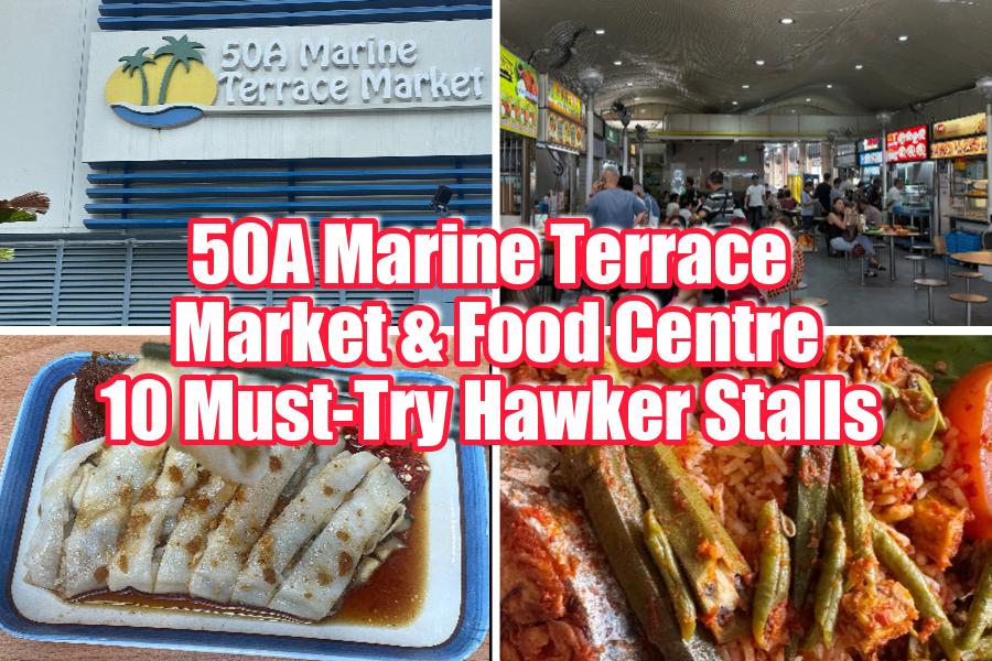 50A Marine Terrace Market & Food Centre 10 Must Try Hawker Stalls
