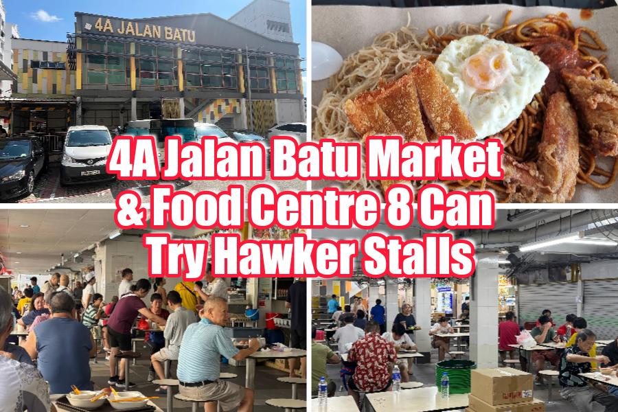 4A Jalan Batu Market & Food Centre 8 Can Try Hawker Stalls