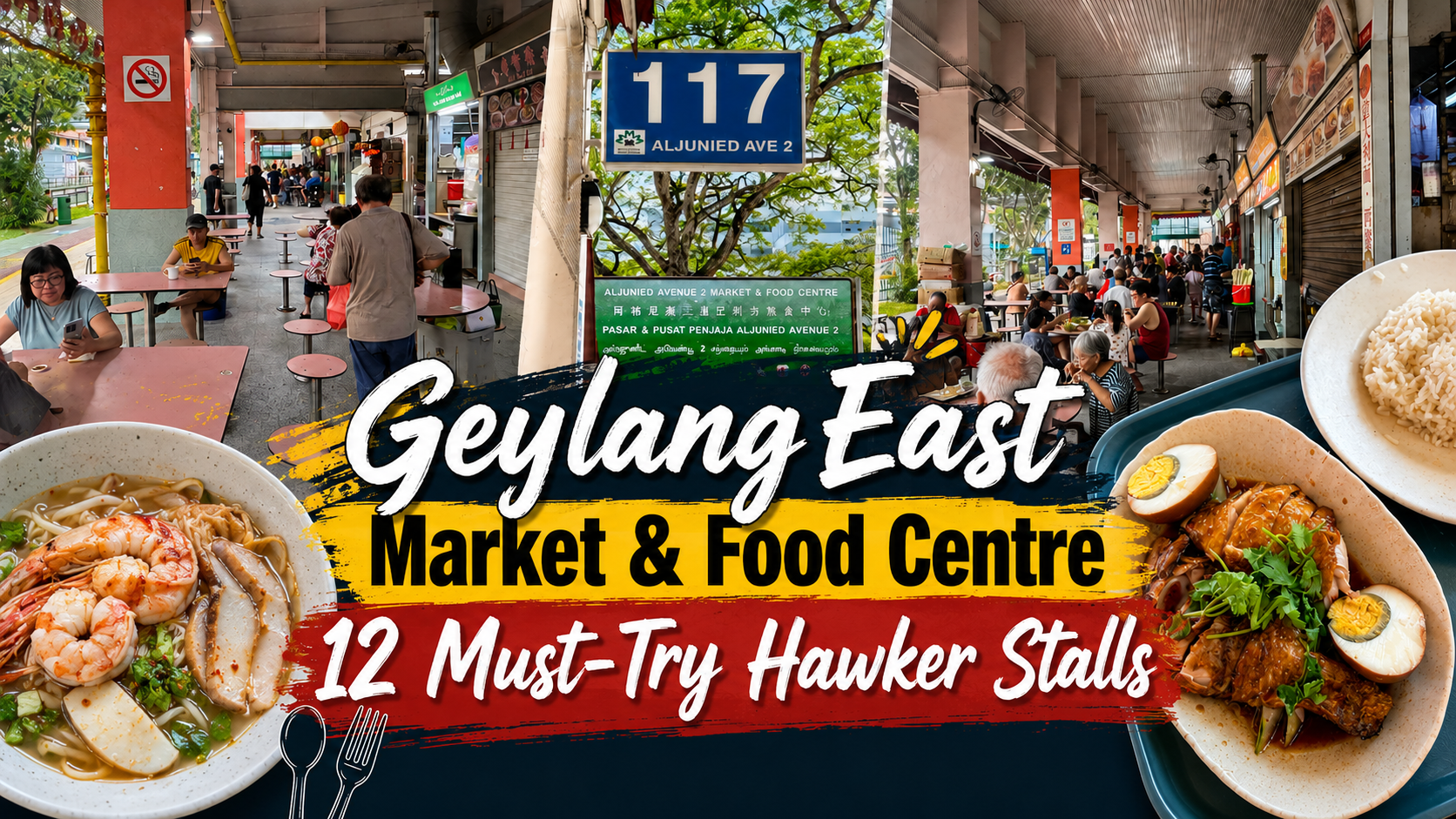 Geylang East Market & Food Centre 12 Must-Try Hawker Stalls