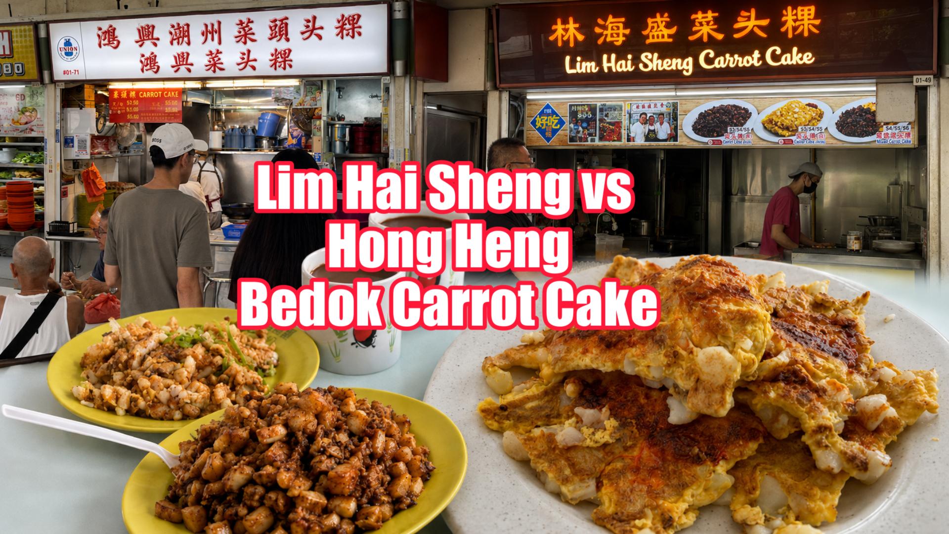 Lim Hai Sheng vs Hong Heng: Which Bedok Carrot Cake Wins Your Heart?