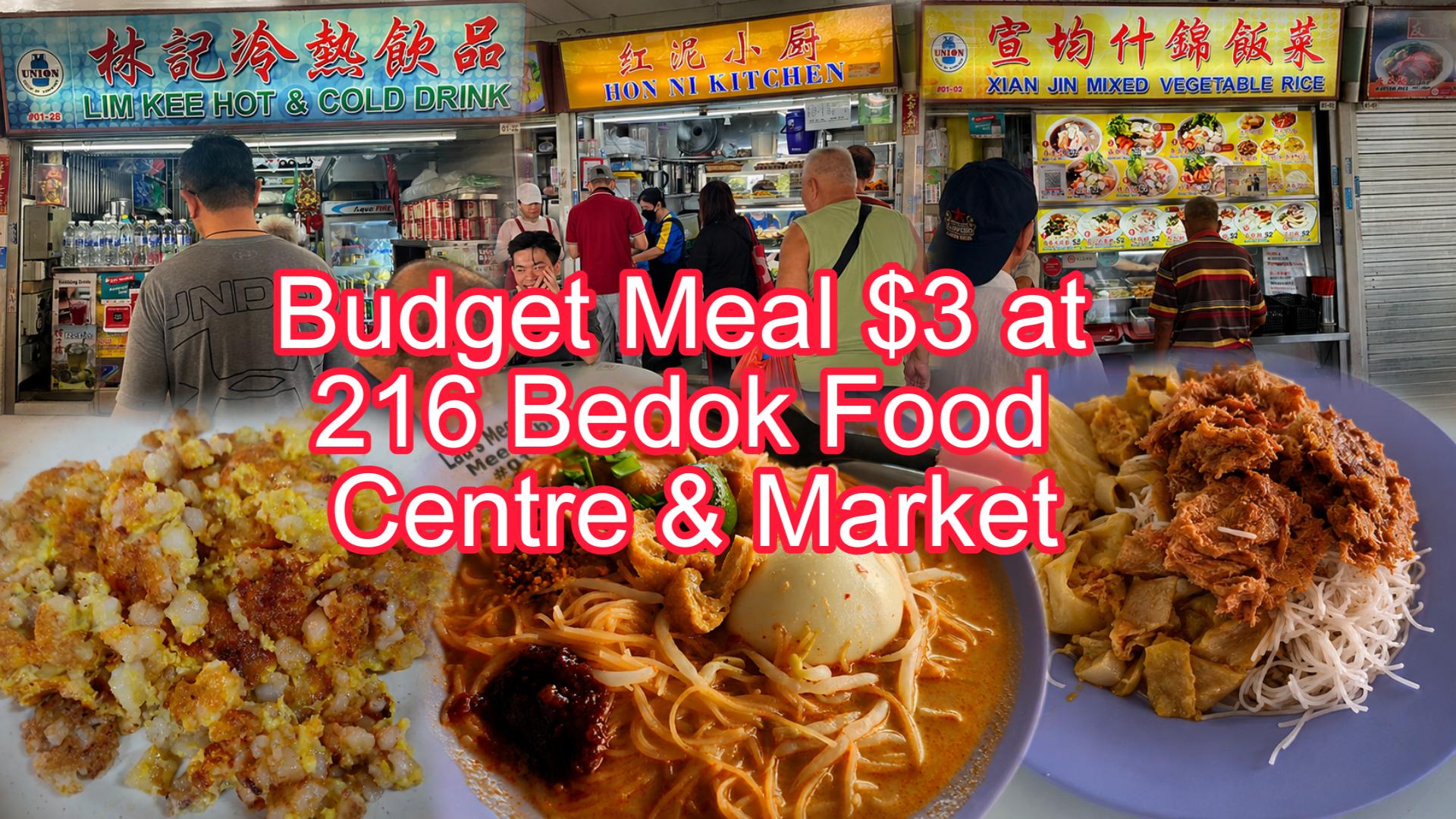 216 Bedok Food Centre and Market 8 Budget Meals At $3