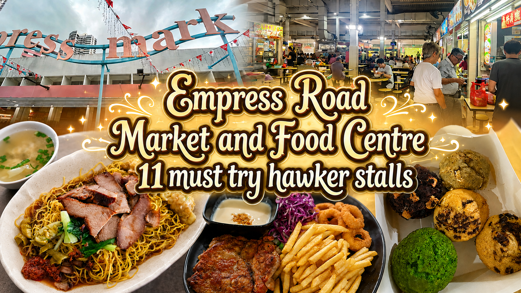 Empress Road Market and Food Centre 11 must try hawker stalls